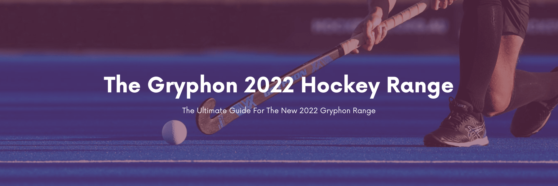 The Gryphon 2022 Range | Total Hockey