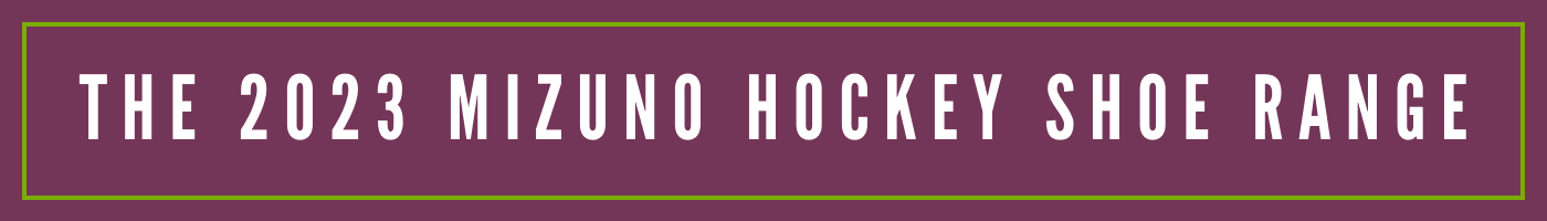 The 2023 Mizuno Hockey Shoe Range | Total Hockey