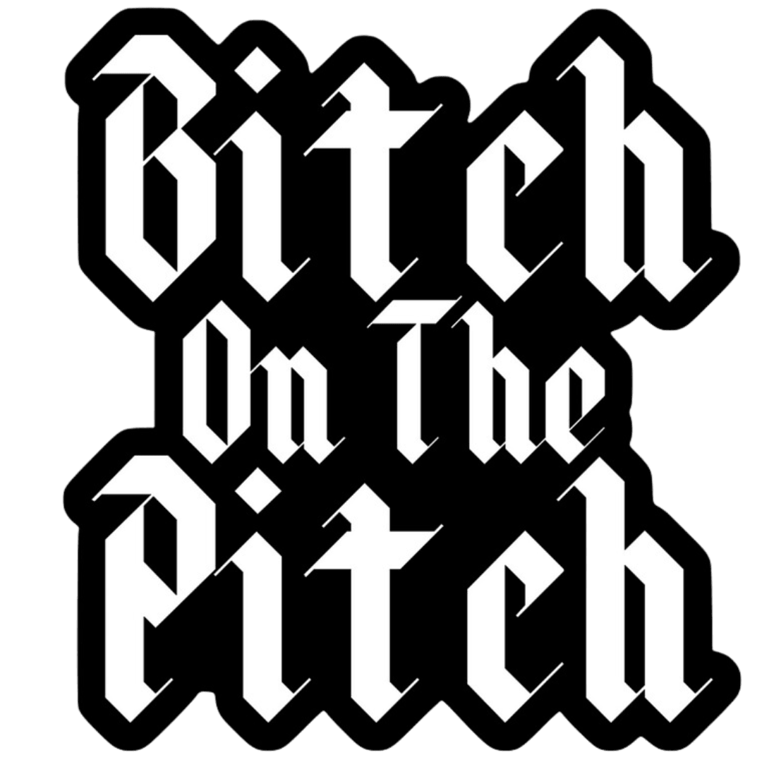 'Bitch On The Pitch' Sticker